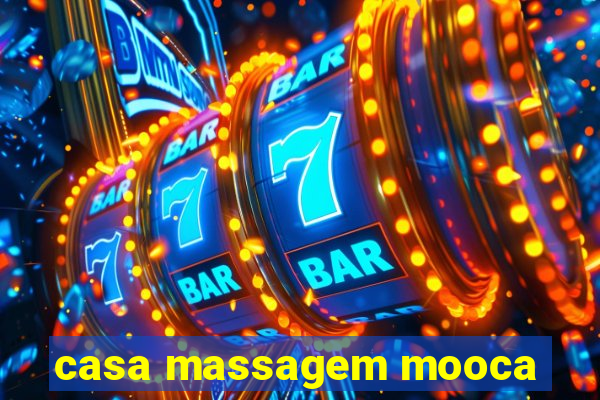 casa massagem mooca